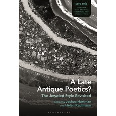 (英文圖書) A Late Antique Poetics?: The Jeweled Style Revisited 精裝版, Bloomsbury Academic, 英文