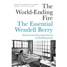 (英文圖書) The World-Ending Fire: The Essential Wendell Berry 平裝版, Counterpoint LLC, 英文