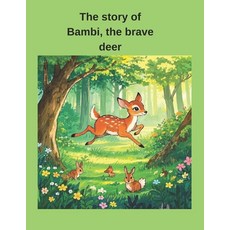 (英文圖書) The story of Bambi the brave deer 平裝版, Independently Published, 英文