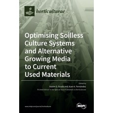(英文圖書) Optimising Soilless Culture Systems and Alternative Growing Media to Current Used Materials 精裝版, Mdpi AG, 英文
