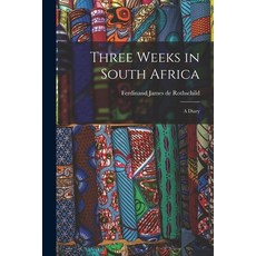 (英文圖書) Three Weeks in South Africa: A Diary 平裝版, Legare Street Press, 英文