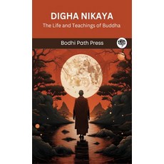 (英文圖書) Digha Nikaya: The Life and Teachings of Buddha (From Bodhi Path Press) 精裝版, Grapevine India, 英文
