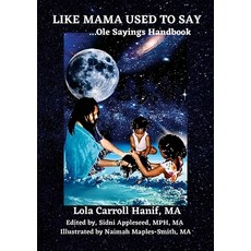 (英文圖書) Like Mama Used to Say: ...Ole Sayings Handbook 平裝版, Lulu.com, 英文