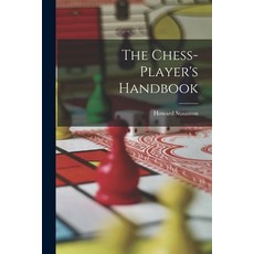 (英文圖書) The Chess-player's Handbook 平裝版, Legare Street Press, 英文