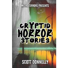 (英文圖書)Cryptid Horror Stories: Micro Terrors Presents 平裝版, Independently Published, 英文