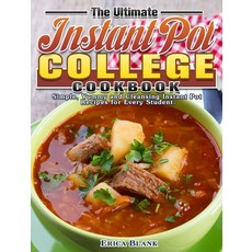 The Ultimate Instant Pot College Cookbook: Simple Yummy and Cleansing Instant Pot Recipes for Every... 精裝版, Erica Blank, 英文