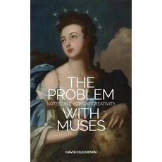 The Problem with Muses: Notes on Everyday Creativity 平裝版, Craft & Vision Press, 英文