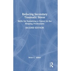 (英文圖書) Reducing Secondary Traumatic Stress: Skills for Sustaining a Career in the Help... 精裝版, Routledge, 英文
