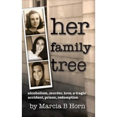 (英文圖書) Her Family Tree: Alcoholism Murder Love a Tragic Accident Prison Redemption 平裝版, Platypus Publishing, 英文