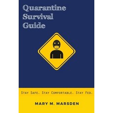 Quarantine Survival Guide: Stay Safe. Stay Comfortable. Stay Fed. 平裝版, Independently Published, 英文