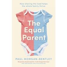 (英文圖書) The Equal Parent: How sharing the load helps the whole family thrive 平裝版, Thread Books, 英文