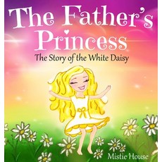 (英文圖書)The Father's Princess: The Story of the White Daisy New Edition (godly books fo... 精裝版, Castle House Books, 英文