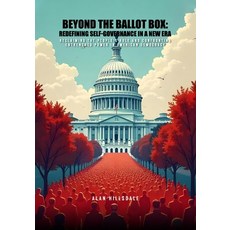 (英文圖書) Beyond The Ballot Box: Redefining Self-Governance In A New Era: Reclaiming the... 平裝版, Alan Hillsdale, 英文