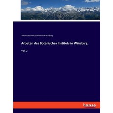 (英文書) Arbeiten des Botanischen Instituts in Würzburg： Vol. 2 平裝版, Hansebooks, 英文