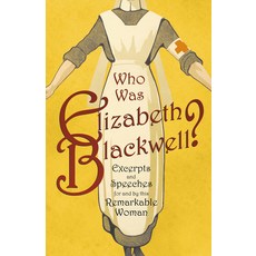 (英文圖書) Who was Elizabeth Blackwell? - Excerpts and Speeches For and By this Remarkable Woman 平裝版, Brilliant Women - Read & Co., 英文