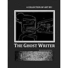 (英文圖書)A Collection of Art by: The Ghost Writer 平裝版, Createspace Independent Pub..., 英文
