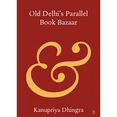 (英文圖書) Old Delhi's Parallel Book Bazaar 平裝版, Cambridge University Press, 英文