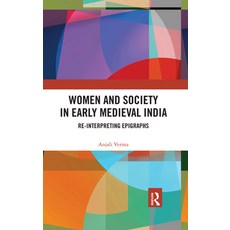 Women and Society in Early Medieval India: Re-interpreting Epigraphs 平裝版, Routledge Chapman & Hall, 英文