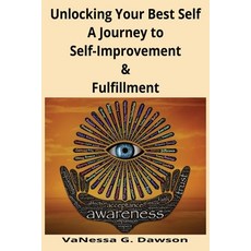 (英文圖書) Unlocking Your Best Self: A Journey to Self-Improvement & Fulfillment 平裝版, Independently Published, 英文