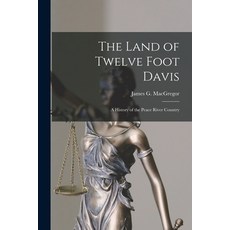 (英文圖書) The Land of Twelve Foot Davis: a History of the Peace River Country 平裝版, Hassell Street Press, 英文