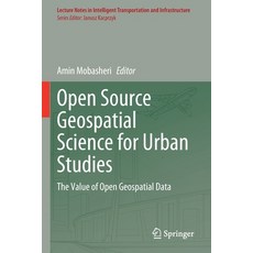 (英文圖書) Open Source Geospatial Science for Urban Studies: The Value of Open Geospatial Data 平裝版, Springer, 英文