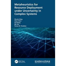 (英文圖書) Metaheuristics for Resource Deployment under Uncertainty in Complex Systems 平裝版, CRC Press, 英文