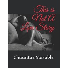 This is NOT a Love Story 平裝版, Independently Published, 英文