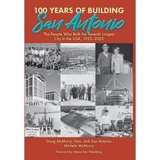 (英文圖書) 100 Years of Building San Antonio: The People Who Built the Seventh Largest City in the USA ... 精裝版, ELM Grove Publishing, 英文