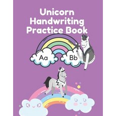 Unicorn Handwriting Practice Book: Handwriting Workbook for Girls to Practice Letter Tracing 平裝版, Independently Published, 英文