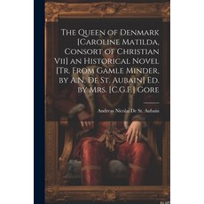 (英文圖書) The Queen of Denmark [Caroline Matilda Consort of Christian Vii] an Historical Novel [Tr. Fr... 平裝版, Legare Street Press, 英文