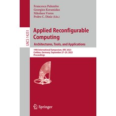(英文圖書) Applied Reconfigurable Computing. Architectures Tools and Applications: 19th International ... 平裝版, Springer, 英文