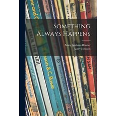 (英文圖書)Something Always Happens 平裝版, Hassell Street Press, 英文