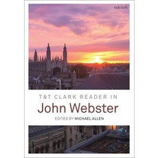 T&T Clark Reader in John Webster 精裝版, Bloomsbury Publishing PLC, 英文