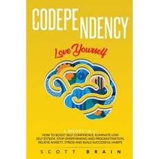 Codependency: 2 Books in 1: Love Yourself. How to Boost Self-Confidence Eliminate Low Self Esteem ... 平裝版, Manakel Ltd, 英文