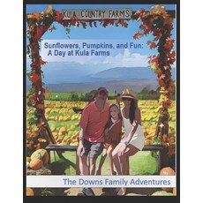 (英文圖書)Sunflowers Pumpkins and Fun: A Day at Kula Farms 平裝版, Independently Published, 英文