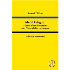 (英文圖書) Metal Fatigue: Effects of Small Defects and Nonmetallic Inclusions 平裝版, Academic Press, 英文