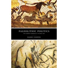 Paleolithic Politics: The Human Community in Early Art 精裝版, University of Notre Dame Press, 英文