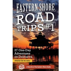 Eastern Shore Road Trips (Vol. 1): 27 One-Day Adventures on Delmarva 平裝版, Secrets of the Eastern Shore, 英文
