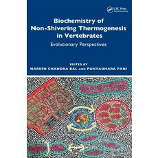 (英文圖書) Biochemistry of Non-Shivering Thermogenesis in Vertebrates: Evolutionary Perspe... 精裝版, CRC Press, 英文