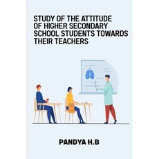 (英文圖書) Study of the attitude of higher secondary school students towards their teachers 平裝版, Vedantrustyyt, 英文