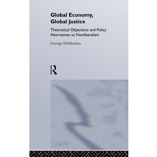 (英文圖書) Global Economy Global Justice: Theoretical and Policy Alternatives to Neoliber... 精裝版, Routledge, 英文