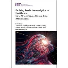 (英文圖書) Evolving Predictive Analytics in Healthcare: New AI Techniques for Real-Time Interventions 精裝版, Institution of Engineering ..., 英文