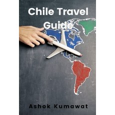 (英文圖書) Chile Travel Guide 平裝版, Writat, 英文