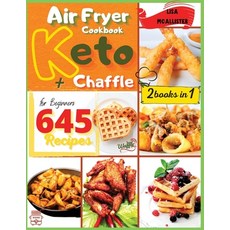 (英文圖書) Keto Air Fryer Cookbook & Keto Chaffle Recipes for Beginners: Discover the Complete Guide to ... 平裝版, Stilling Publishing, 英文