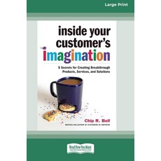 Inside Your Customer's Imagination: 5 Secrets for Creating Breakthrough Products Services and Solu... 平裝版, ReadHowYouWant, 英文