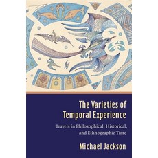 (英文圖書) The Varieties of Temporal Experience: Travels in Philosophical Historical and... 精裝版, Columbia University Press, 英文