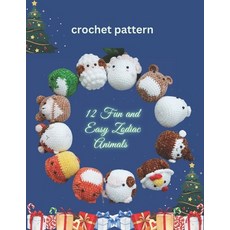(英文圖書) 12 Fun and Easy Zodiac Animals Crochet Pattern: Quick and Low Sew Crochet Proje... 平裝版, Independently Published, 英文