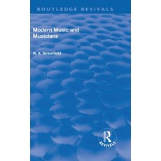 (英文圖書) Revival: Modern Music and Musicians (1906) 精裝版, Routledge, 英文