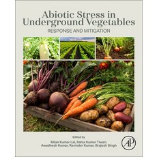 (英文圖書) Abiotic Stress in Underground Vegetables: Response and Mitigation 平裝版, Academic Press, 英文