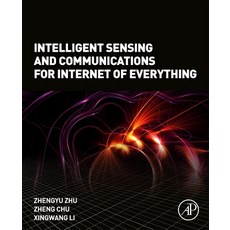 (英文圖書) Intelligent Sensing and Communications for Internet of Everything 平裝版, Academic Press, 英文